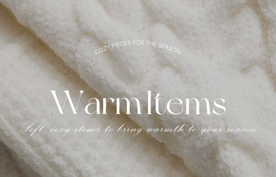 WARM ITEMS